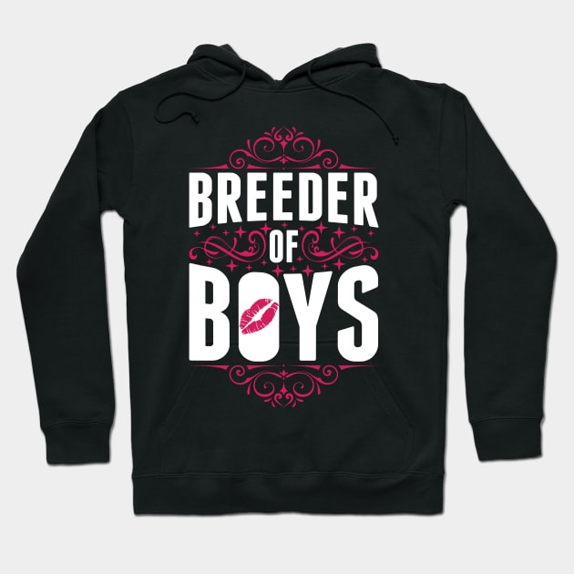 Breeder Of Boys Hoodie by teevisionshop